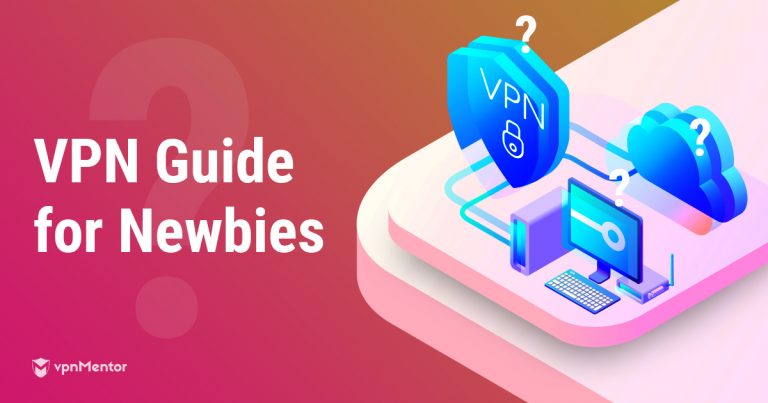 VPN คืออะไรแล้วทำไมคุณถึง (จำเป็น) ต้องใช้มันใน 2025